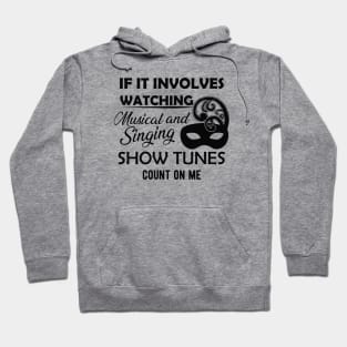 Theatre - Musical and singing show tune Hoodie